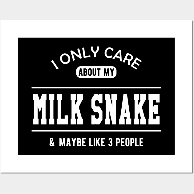 Milk Snake - I only care about my milk snake Wall Art by KC Happy Shop